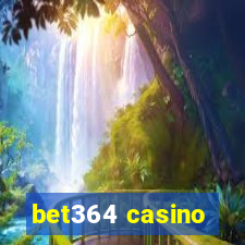 bet364 casino